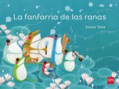La fanfarria de las ranas (Álbumes ilustrados) Image Cover