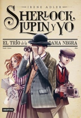 El trío de la Dama Negra. Nueva presentación: Sherlock, Lupin y yo 1 Image Cover