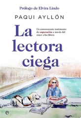 La lectora ciega: Un emocionante testimonio de superación a través del amor a los libros Image Cover