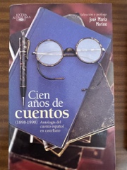 Cien años de cuentos, 1898-1998: antología del cuento español en castellano Image Cover
