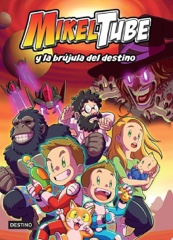 Mikeltube 1. MikelTube y la brújula del destino Image Cover