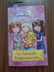 Secret Kingdom: La estatuilla resplandeciente Image Cover