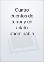 Cuatro cuentos de terror y un relato abominable Image Cover