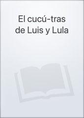 El cucú-tras de Luis y Lula Image Cover