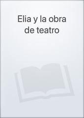 Elia y la obra de teatro Image Cover