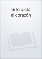 Si lo dicta el corazón Image Cover
