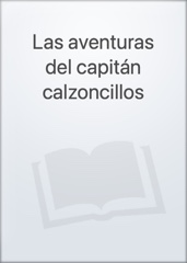 Las aventuras del capitán calzoncillos Image Cover