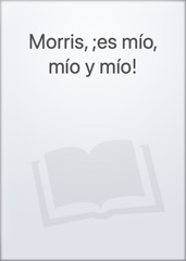 Morris, ;es mío, mío y mío! Image Cover