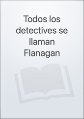 Todos los detectives se llaman Flanagan Image Cover
