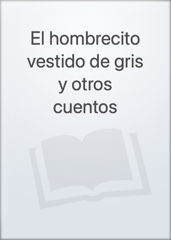 El hombrecito vestido de gris y otros cuentos Image Cover