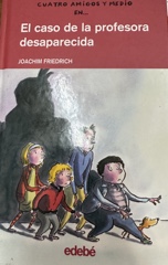 Cuatro amigos y medio en ... "El caso de la profesora desaparecida" Image Cover